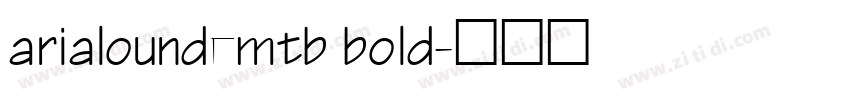 arialoundemtb bold字体转换